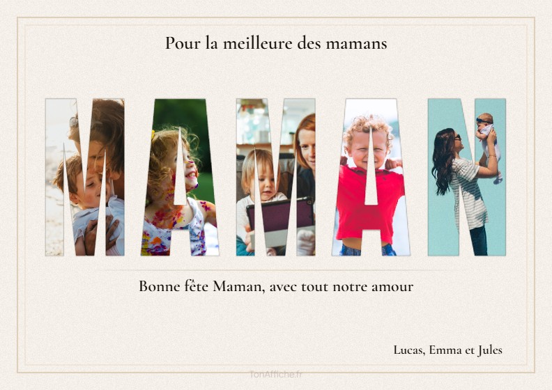 Exemple d'affiche MAMAN — vos photos remplissent chaque lettre